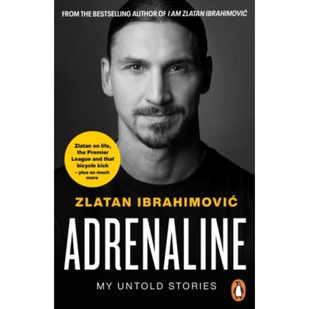 Adrenaline - Zlatan Ibrahimovic