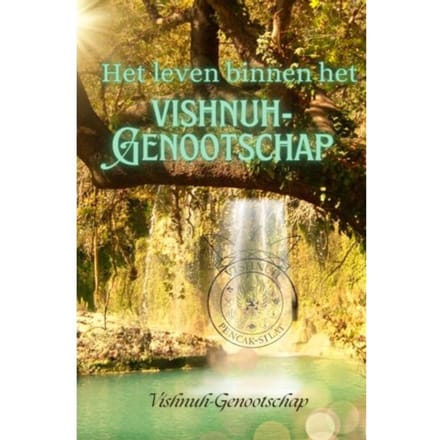 Het Leven Binnen Het Vishnuh-Genootschap - Vishnuh Genootschap
