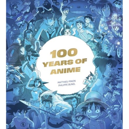 100 Years Of Anime - Matthieu Pinon