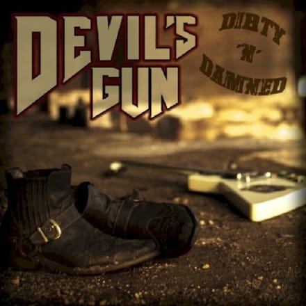 Dirty N Damned - Devils Gun