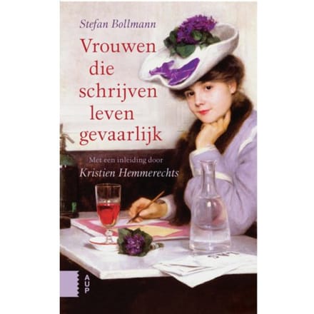 Vrouwen Die Schrijven Leven Gevaarlijk - Kristien Hemmerechts