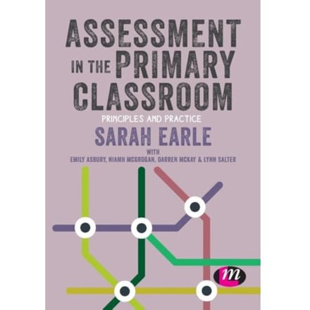 Assessment In The Primary Classroom - Earle, Sarah