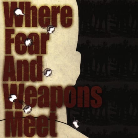Where Fear And Weapons Meet - Where Fear And Weapons Meet (5" CD Single)