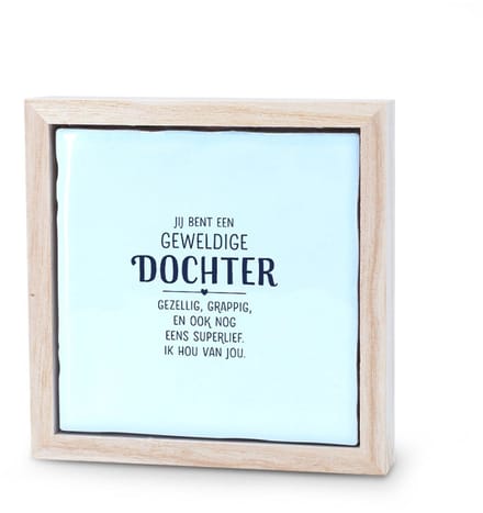 Liefs in een lijstje - Jij bent een geweldige dochter