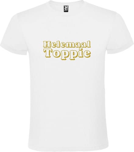 Wit T-Shirt met “ Helemaal Toppie “ afbeelding Goud Size XXXL