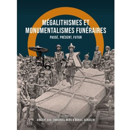 Mégalithismes Et Monumentalismes Funéraires