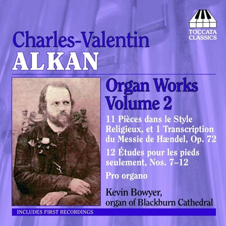 Kevin Bowyer - Alkan: Organ Works Volume 2 (CD)
