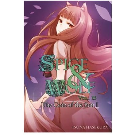 Spice And Wolf, Vol. 15 (Light Novel) - Isuna Hasekura