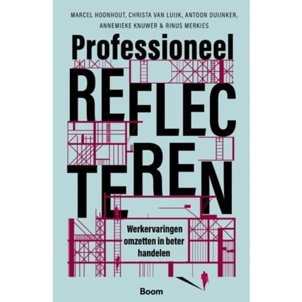Professioneel Reflecteren - Marcel Hoonhout