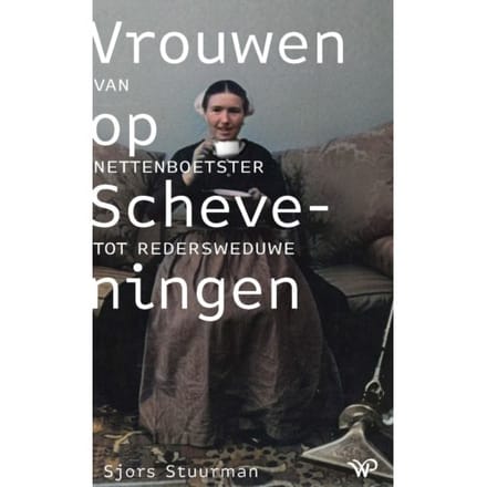 Vrouwen Op Scheveningen - Historische Reeks Muzee Scheveningen - Sjors Stuurman