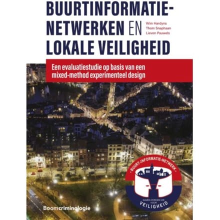 Buurtinformatienetwerken En Lokale Veiligheid - Wim Hardyns