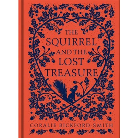 The Squirrel And The Lost Treasure - Coralie Bickford-Smith