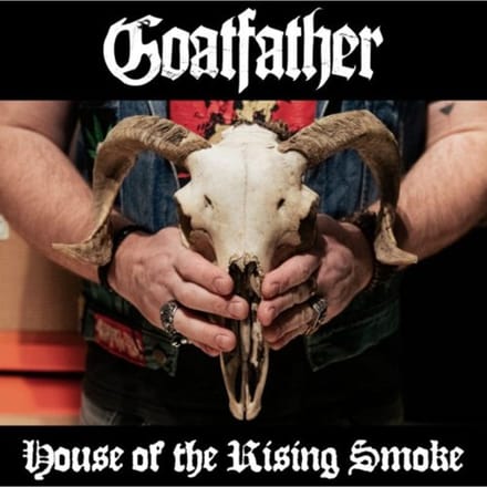 Goatfather - House Of The Rising Smoke (CD)