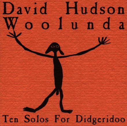 David Hudson - Woolunda (Ten Solos For Didgeridoo) (CD)