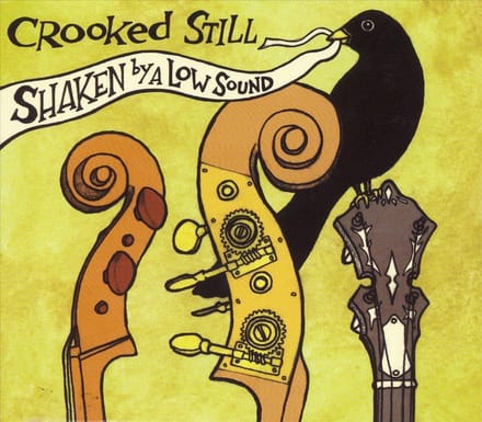 Shaken By A Low Sound - Crooked Still