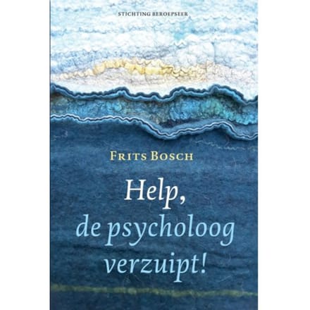 Help, De Psycholoog Verzuipt! - Frits Bosch