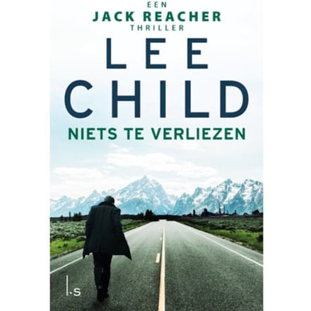 Niets Te Verliezen - Jack Reacher - Lee Child