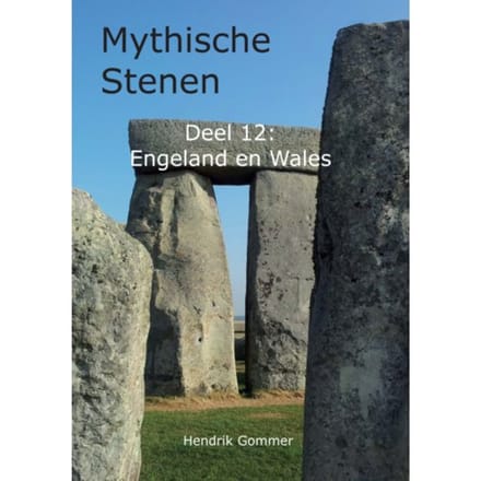 Engeland En Wales - Mythische Stenen - Hendrik Gommer