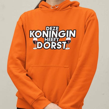 Oranje Koningsdag Hoodie Deze Koningin Heeft Dorst S