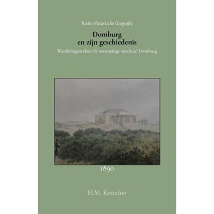 Domburg En Zijn Geschiedenis - H.M. Kesteloo