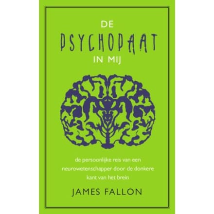 De Psychopaat In Mij - James Fallon