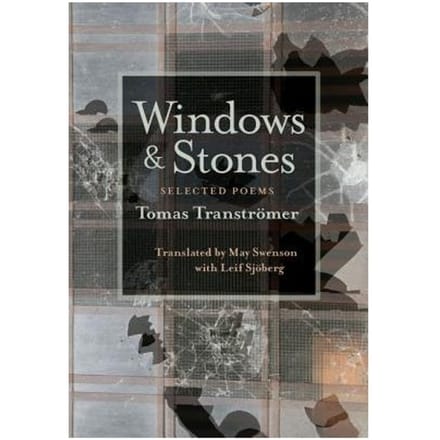 Windows And Stones - Tomas Transtromer