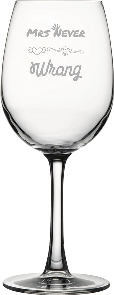 Gegraveerde witte wijnglas 36cl Mrs. Never wrong