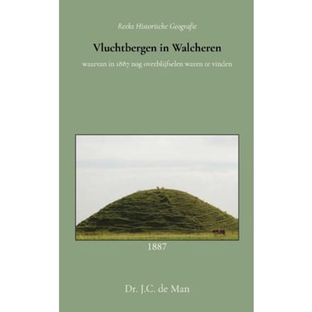 Vluchtbergen In Walcheren - Dr. J.C. de Man
