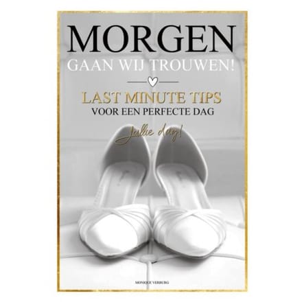 Morgen Gaan Wij Trouwen! - Monique Verburg