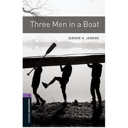 Oxford Bookworms Library: Level 4:: Three Men In A Boat - Jerome K. Jerome