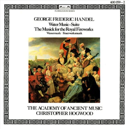 Handel: Water Music-Suite; Music for the Royal Fireworks