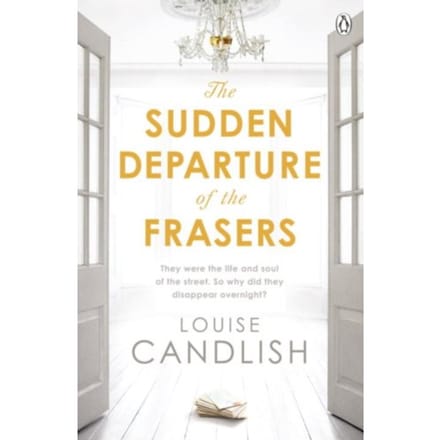 The Sudden Departure Of The Frasers - Louise Candlish