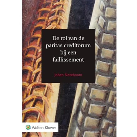 De Rol Van De Paritas Creditorum Bij Een Faillissement