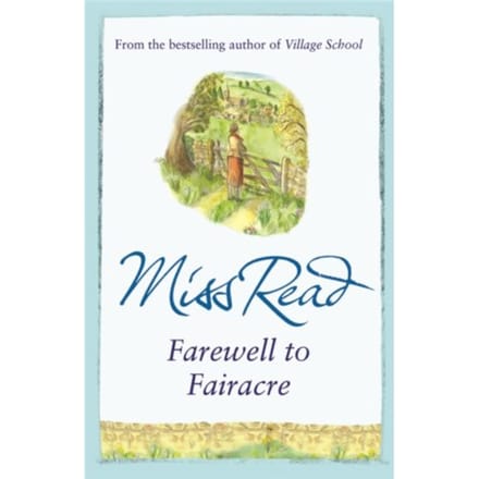Farewell To Fairacre - Fairacre - Miss Read