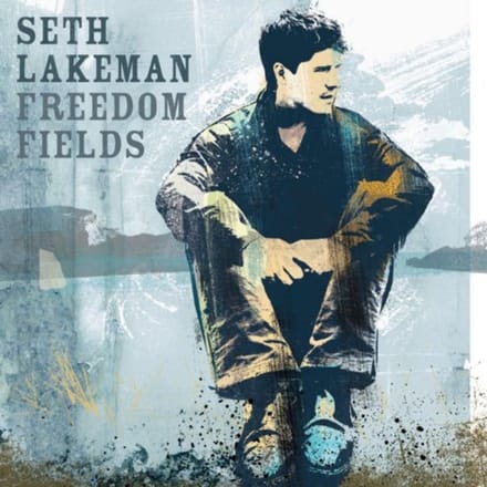 Freedom Fields - Seth Lakeman