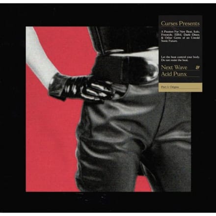 Next Wave & Acid Punx Part I: Origins - Curses