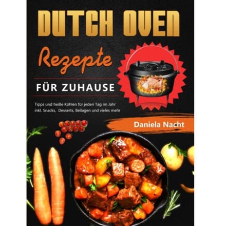 Dutch Oven Rezepte Für Zuhause - Daniela Nacht