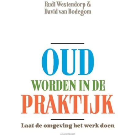 Oud Worden In De Praktijk - Rudi Westendorp