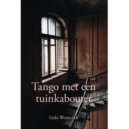 Tango Met Een Tuinkabouter - Lyda Westerink