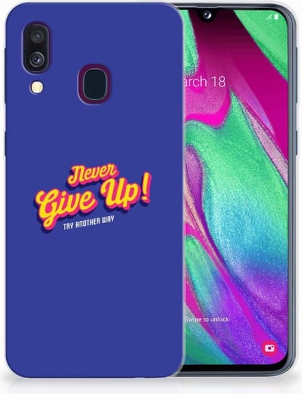 Samsung Galaxy A40 Siliconen hoesje met naam Never Give Up