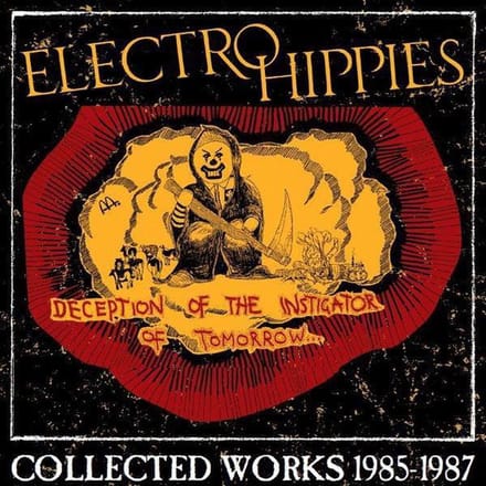 Deception of the Instigator of Tomorrow: Collected Works 1985-1987