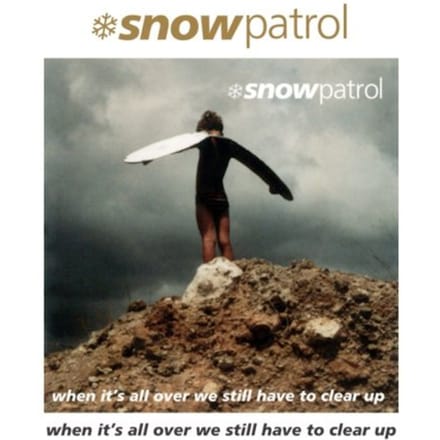 Snow Patrol - When It's All Over We Still Have To Clear Up (LP | 7" Single)