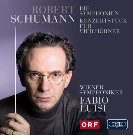 Wiener Symphoniker, Fabio Luisi - Schumann: Die Symphonien | Konzertstück Für Vier Hörner (2 CD)