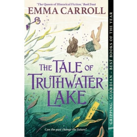 The Tale Of Truthwater Lake - Emma Carroll