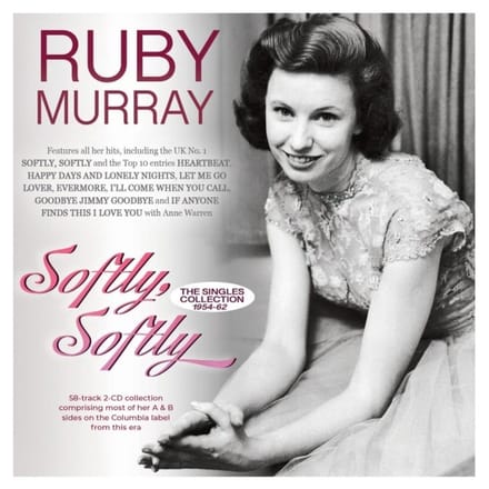 Ruby Murray - Softly, Softly - The Singles Collection 1954-62