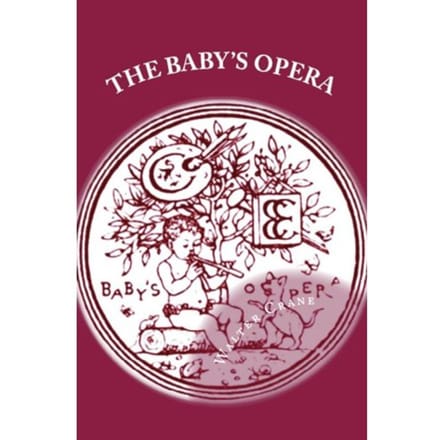 The Baby's Opera - Walter Crane