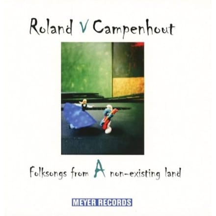 Roland Van Campenhout - Folksongs From A Non-Existing Land (CD)