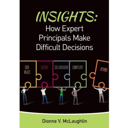 Insights: How Expert Principals Make Difficult Decisions - McLaughlin