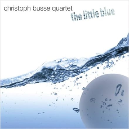 Christoph Busse Quartet - The Little Blue (CD)