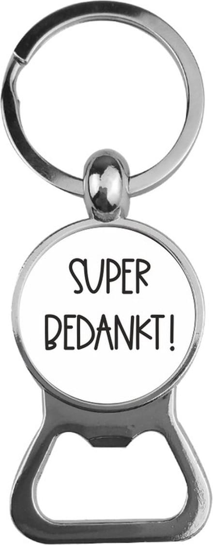 Bieropener Glas - Super Bedankt
